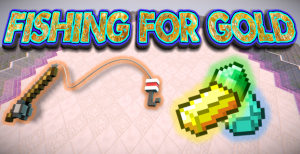 Herunterladen Fishing For Gold zum Minecraft 1.10.2